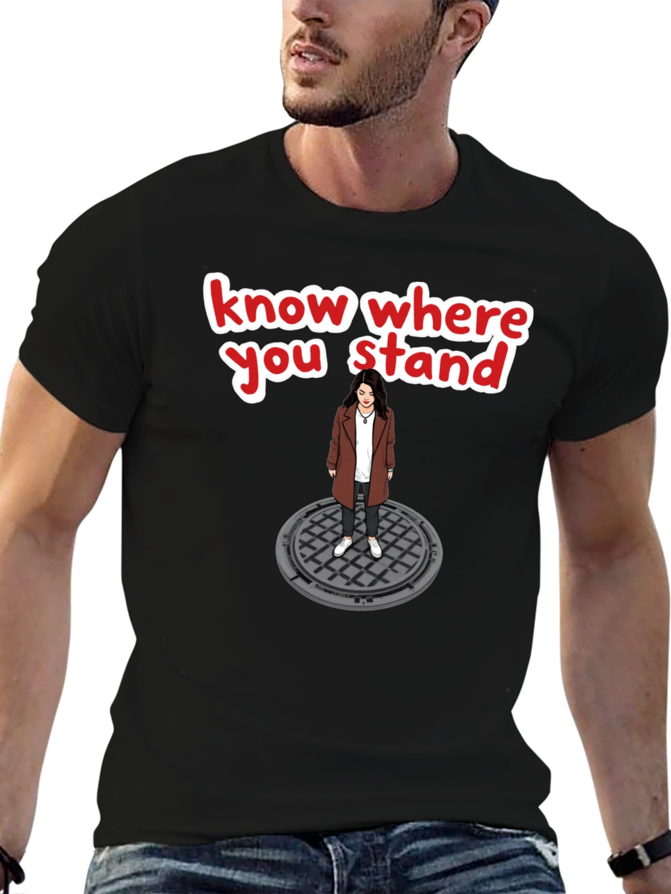 Know Where You Stand T-Shirt - Manhole Cover Design