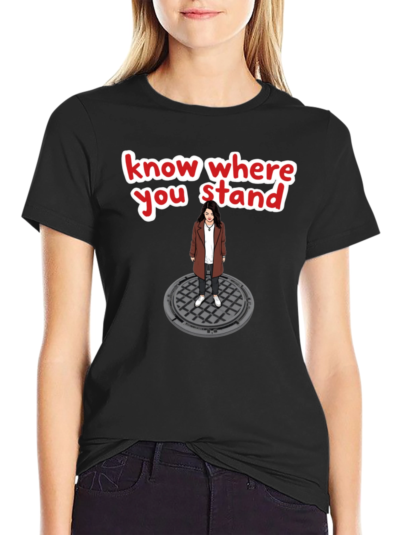 Know Where You Stand T-Shirt - Manhole Cover Design