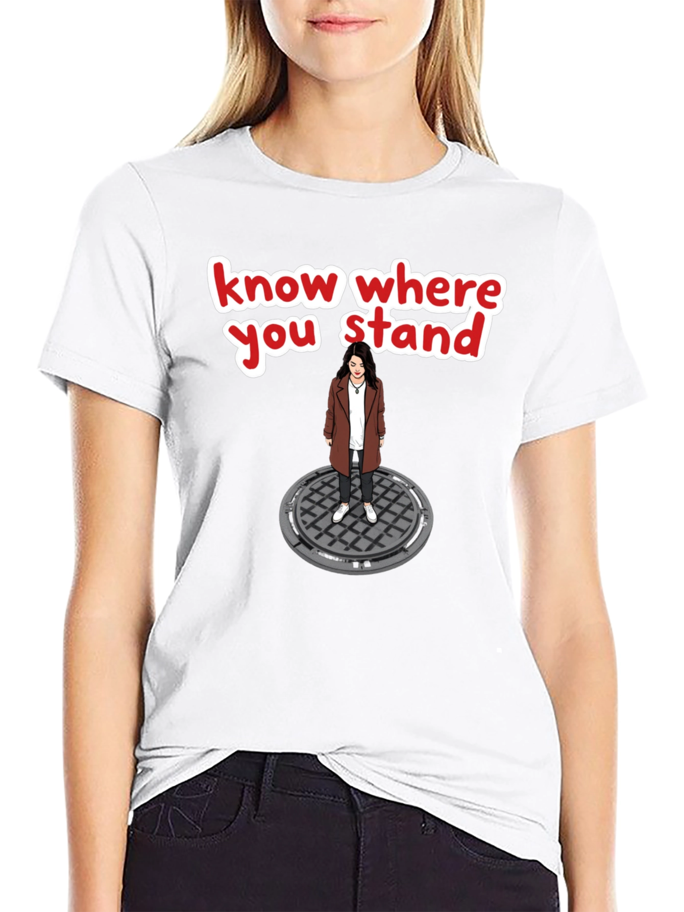 Know Where You Stand T-Shirt - Manhole Cover Design