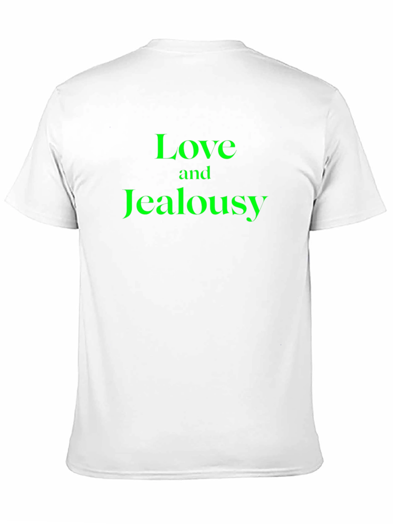 Love and Jealousy T-Shirt - Novelty Tee
