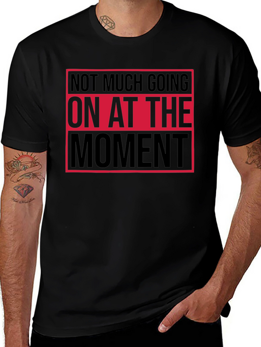 Funny Not Much Going On Graphic T-Shirt