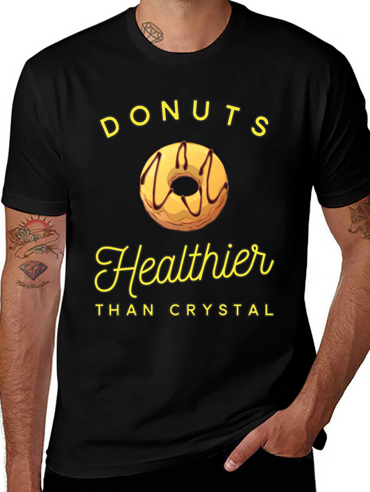 Donuts Healthier Than Crystal Funny T-Shirt