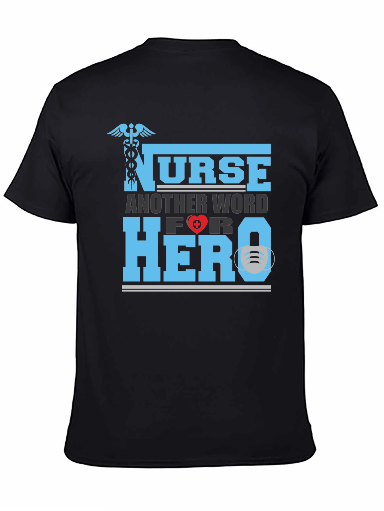 Nurse Hero T-Shirt - Essential Worker Appreciation