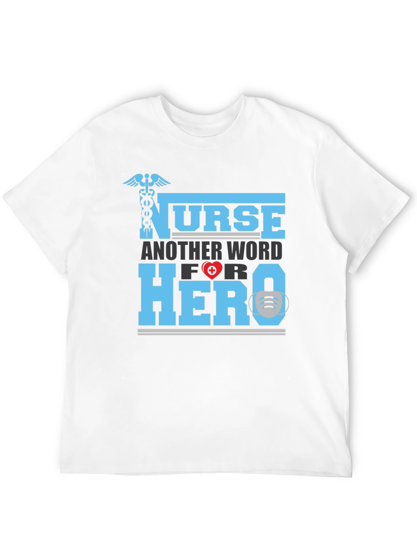 Nurse Hero T-Shirt - Essential Worker Appreciation