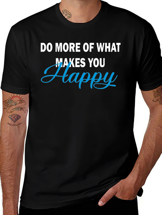 Do More of What Makes You Happy Graphic Tee