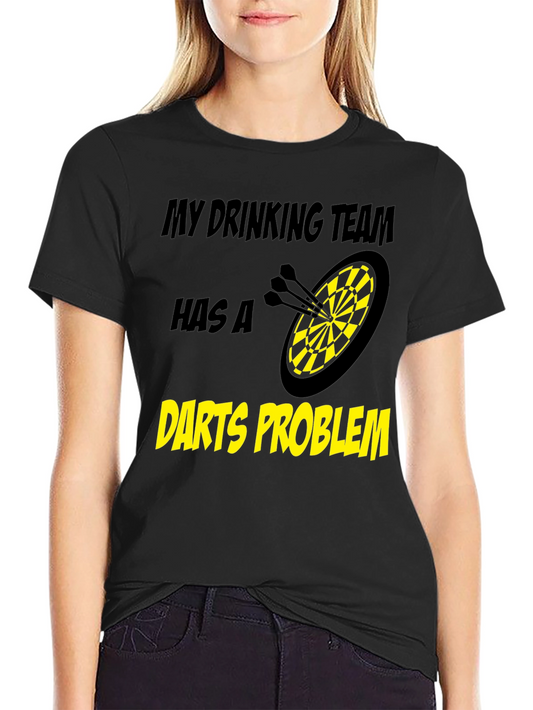 Darts Problem Funny Drinking Team Black T-Shirt