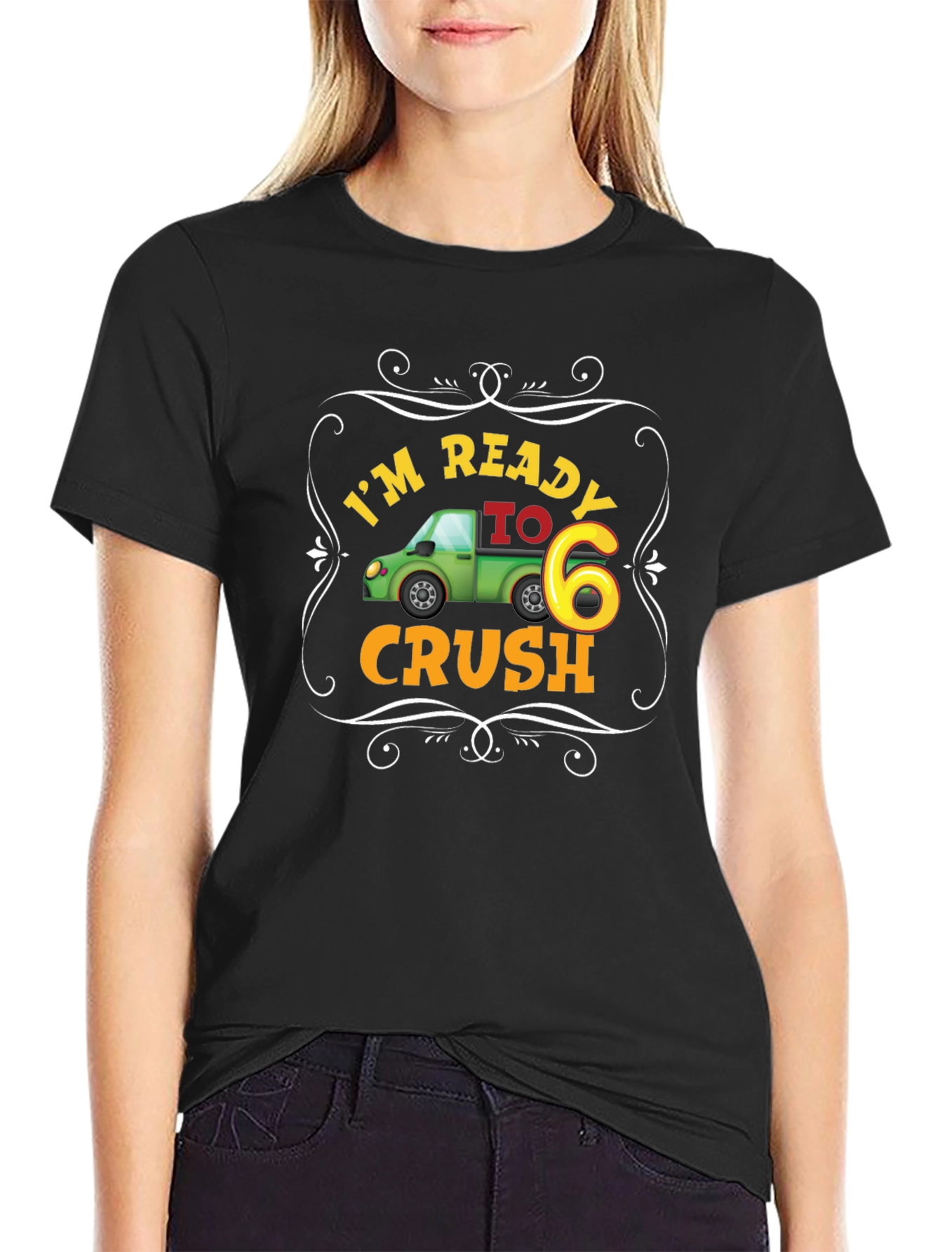 Im Ready to Crush Six Black T-Shirt