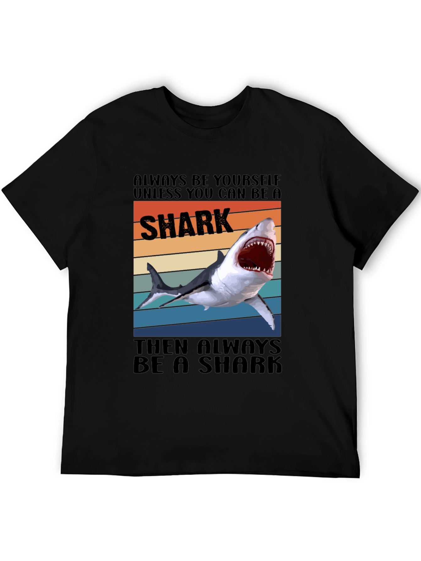 Shark Graphic T-Shirt - Always Be a Shark Tee