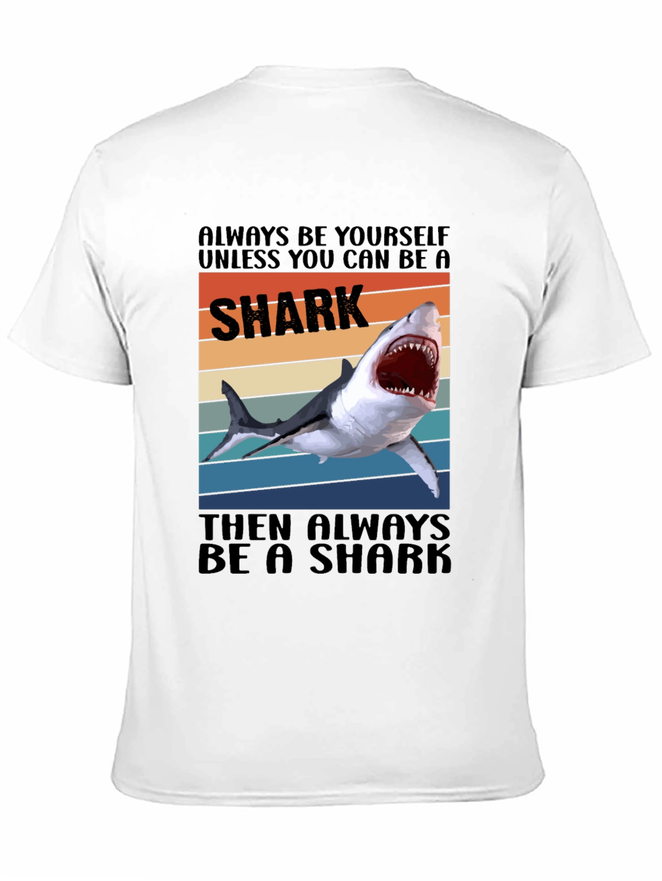 Shark Graphic T-Shirt - Always Be a Shark Tee