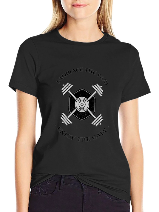 Embrace the Pain Enjoy the Gain Gym T-Shirt