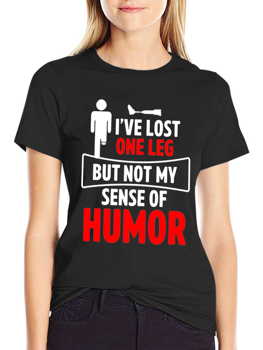 Humorous Amputee T-Shirt - Ive Lost One Leg