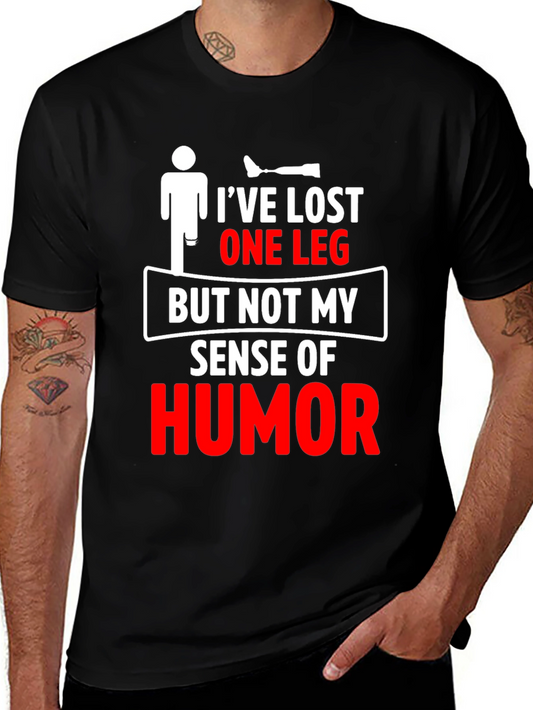 Humorous Amputee T-Shirt - Ive Lost One Leg