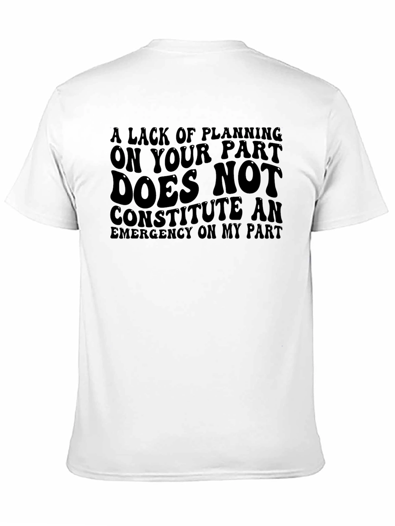Funny Sarcastic Tee: Not My Emergency