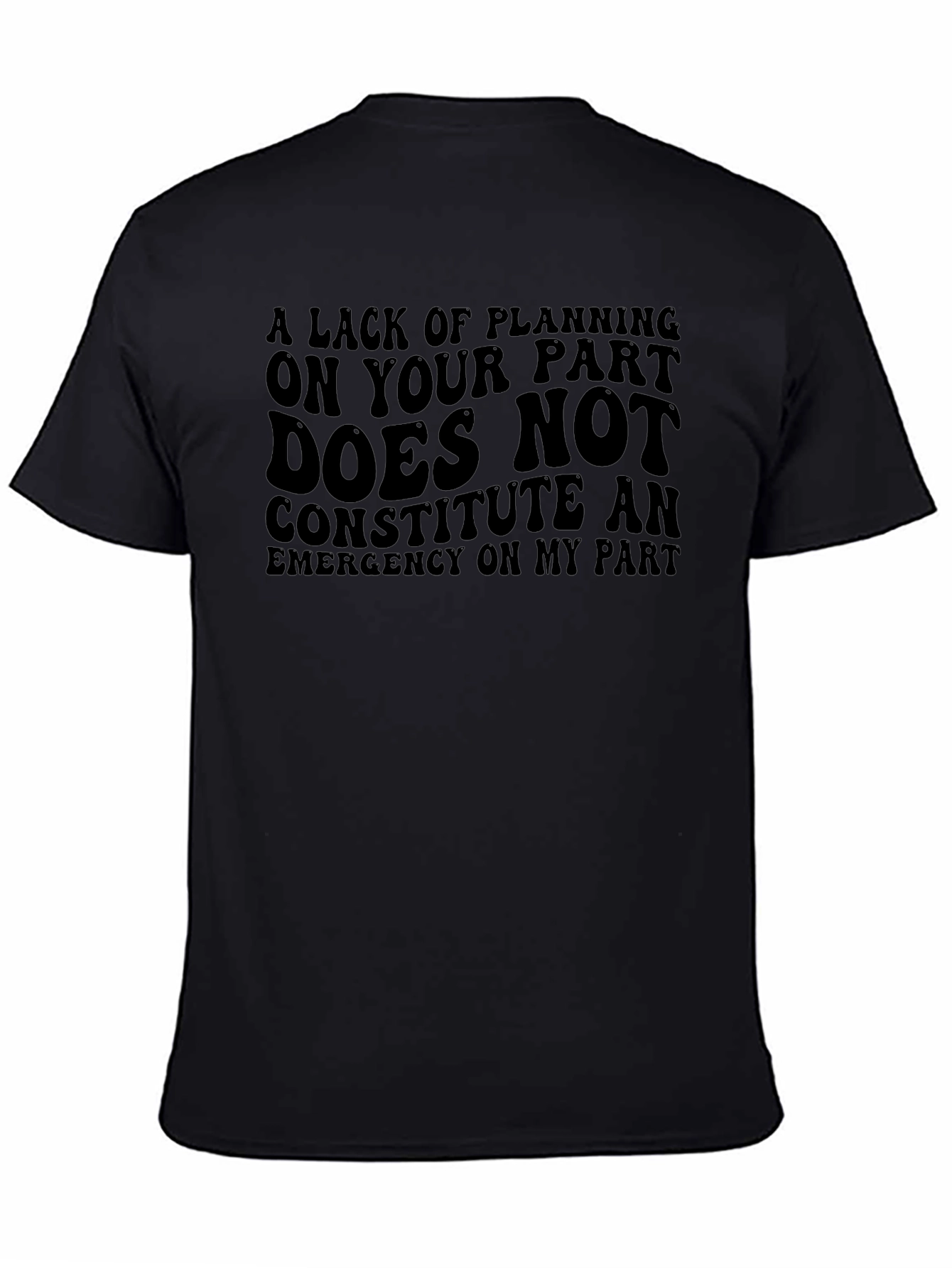 Funny Sarcastic Tee: Not My Emergency