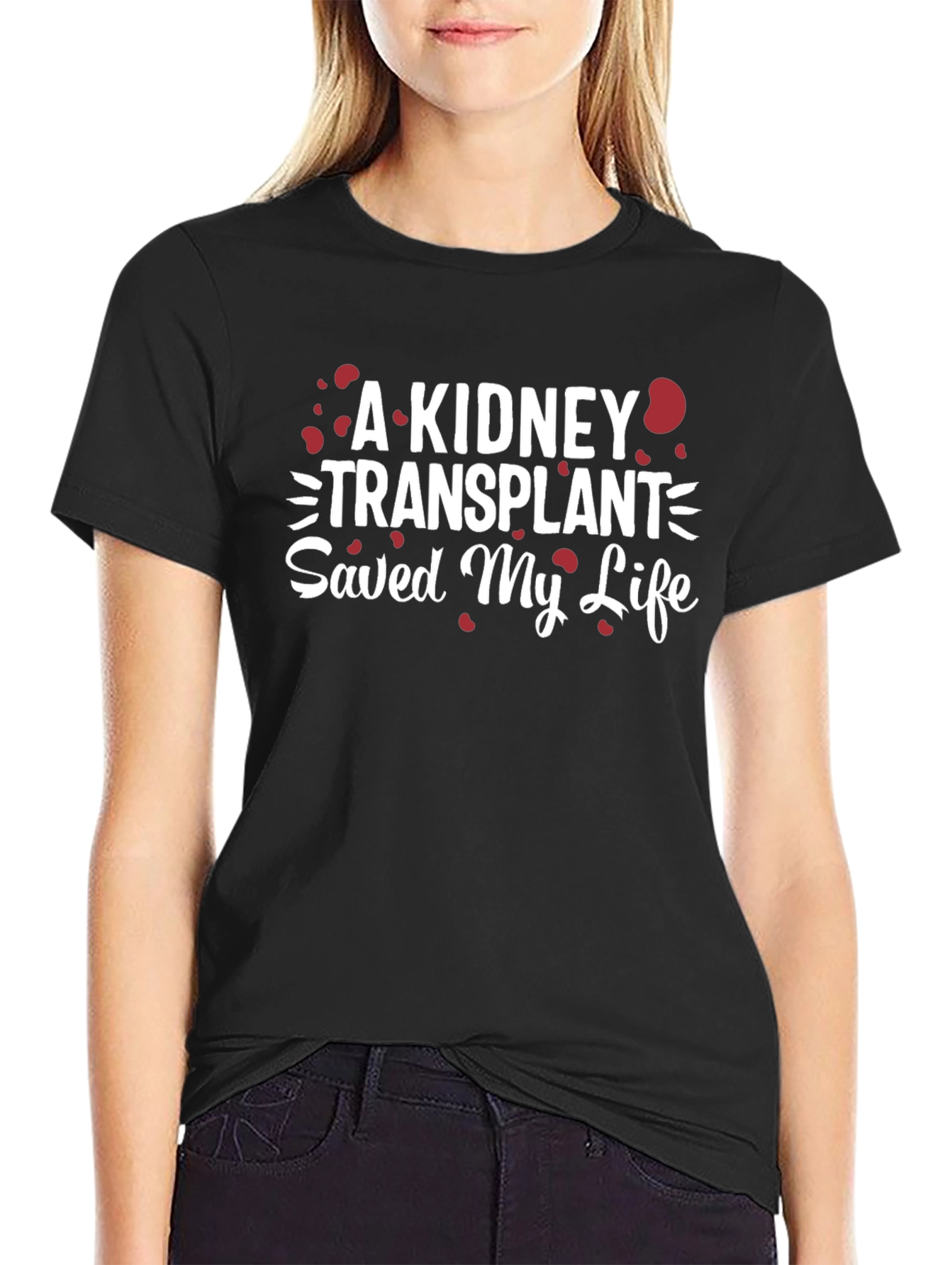 Kidney Transplant Saved My Life T-Shirt