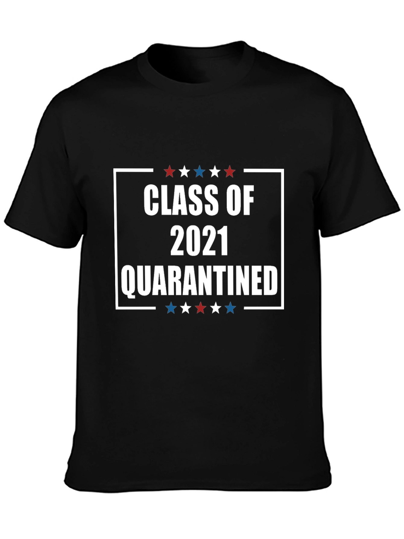 Class of 2021 Quarantined T-Shirt