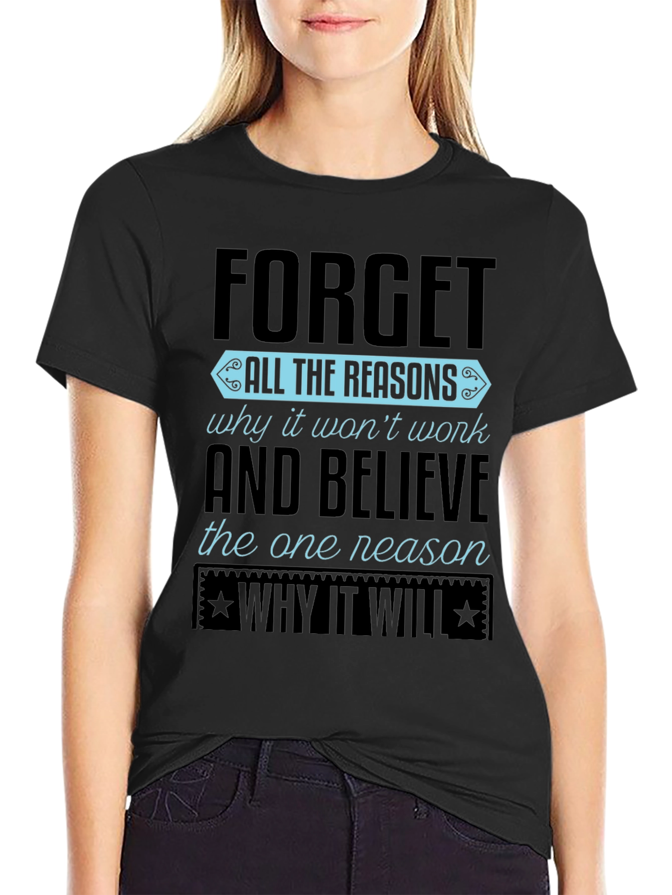 Motivational Graphic T-Shirt - Forget Reasons