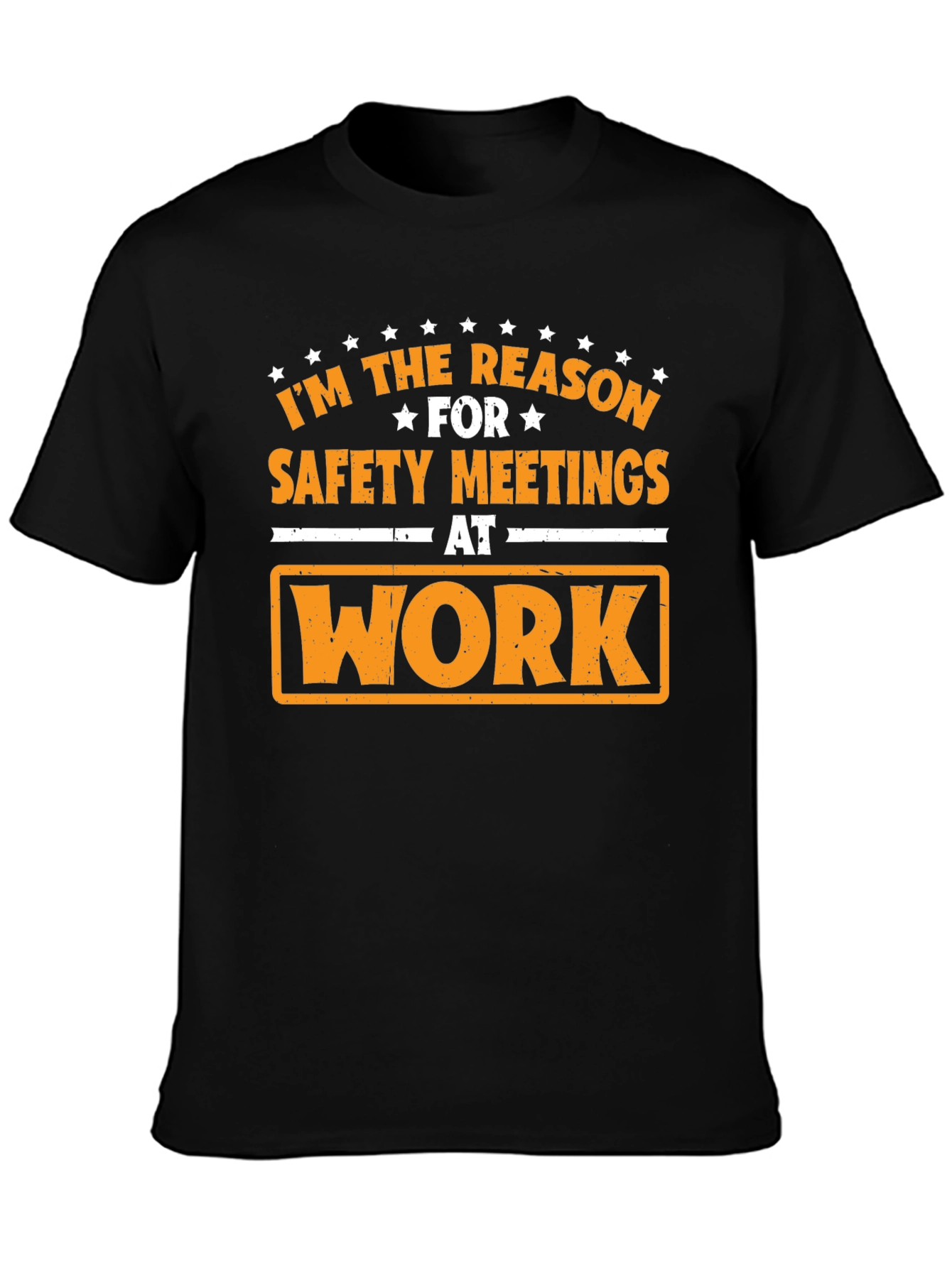Funny Safety Meeting T-Shirt - Im the Reason