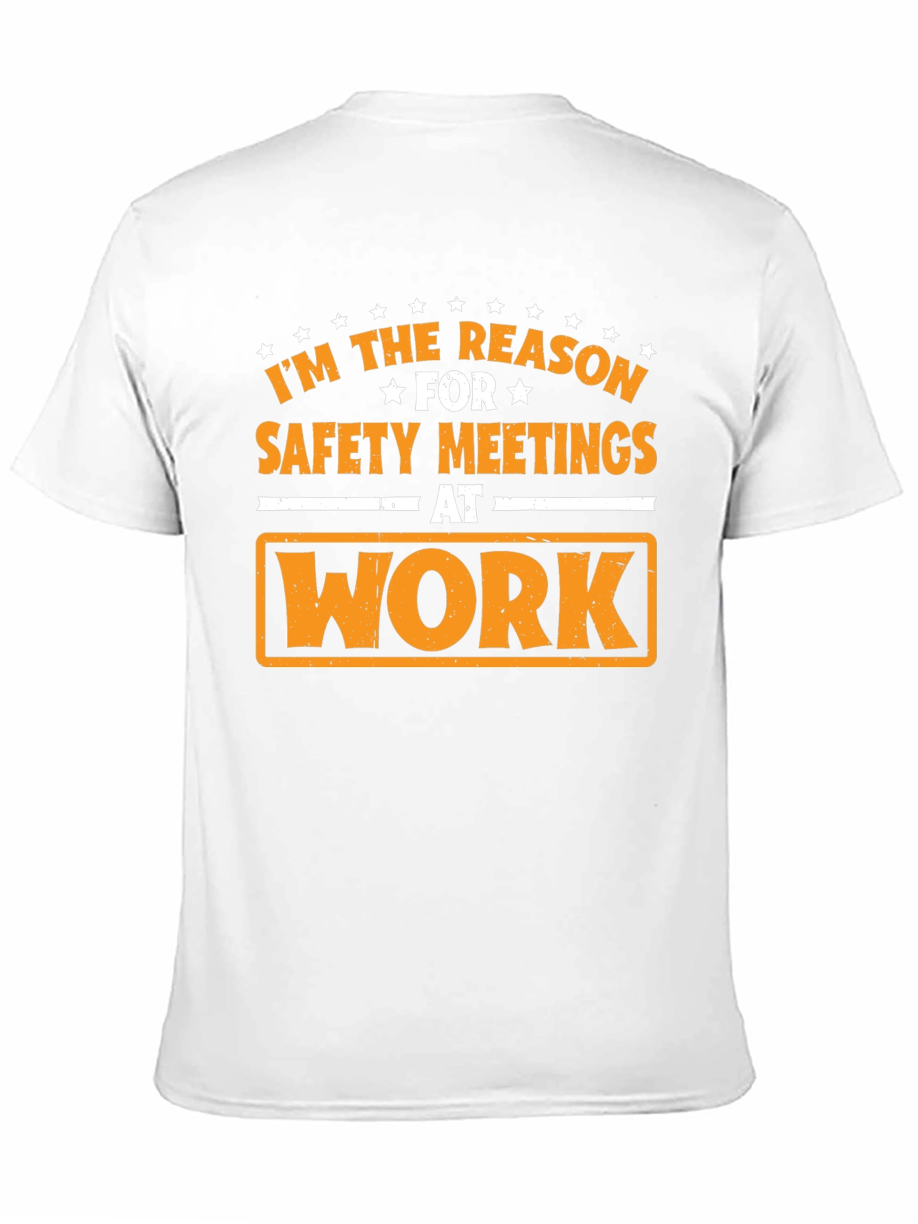 Funny Safety Meeting T-Shirt - Im the Reason