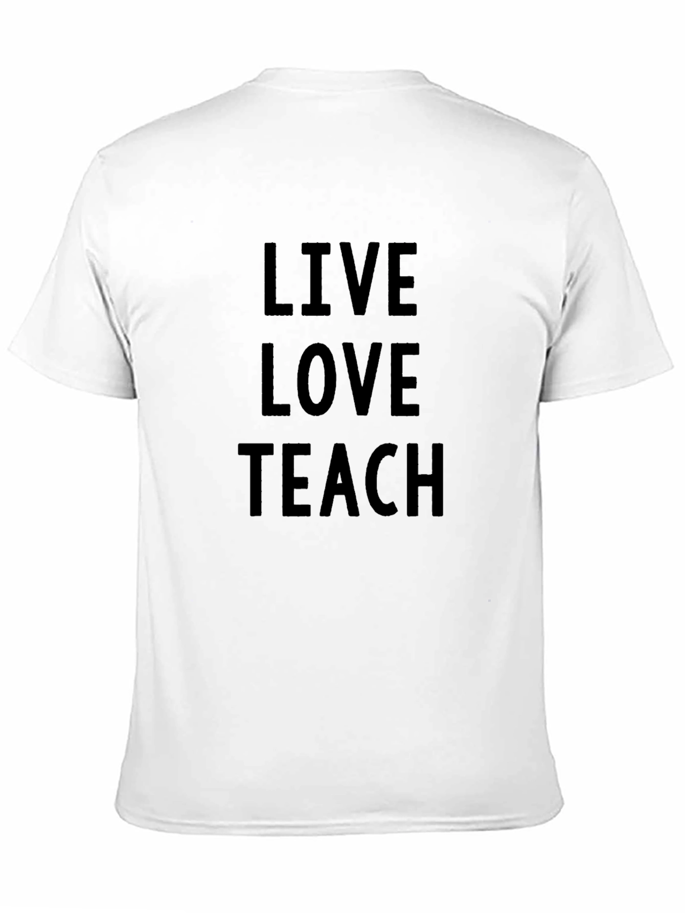 Live Love Teach Black T-Shirt