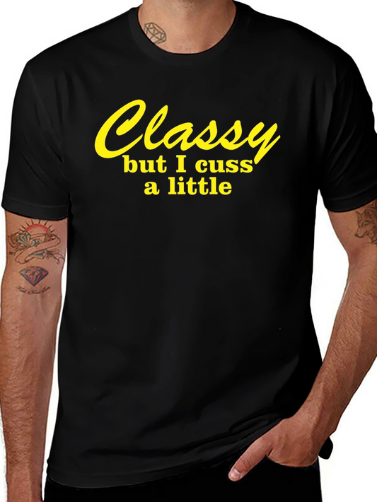 Classy But I Cuss A Little Black T-Shirt