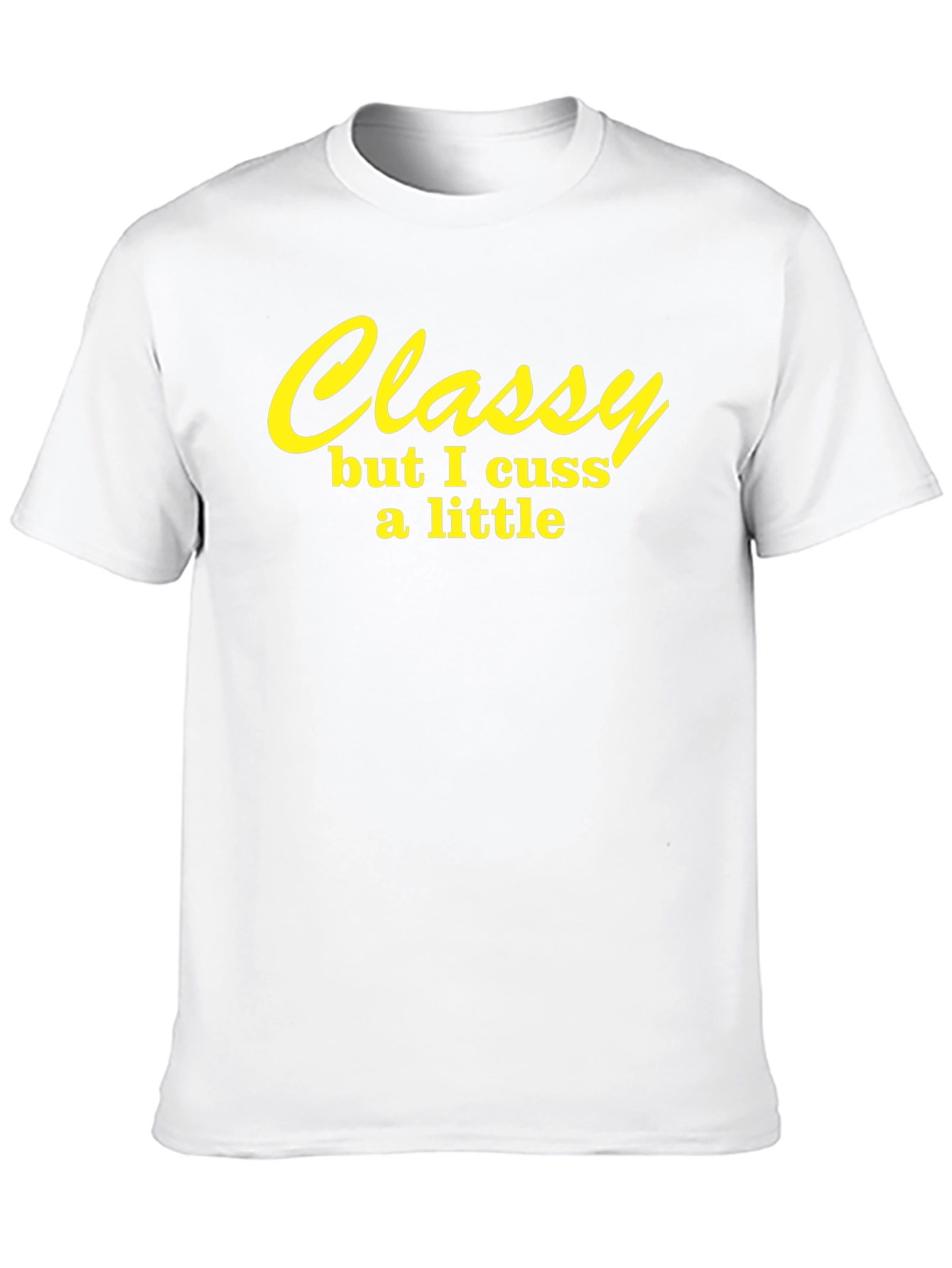 Classy But I Cuss A Little Black T-Shirt