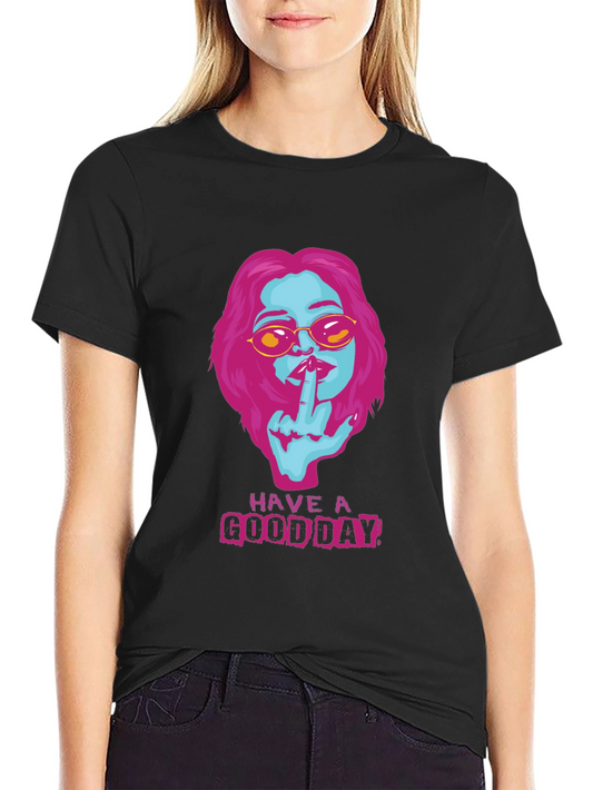 Have a Good Day Graphic Tee - Bold & Edgy Style