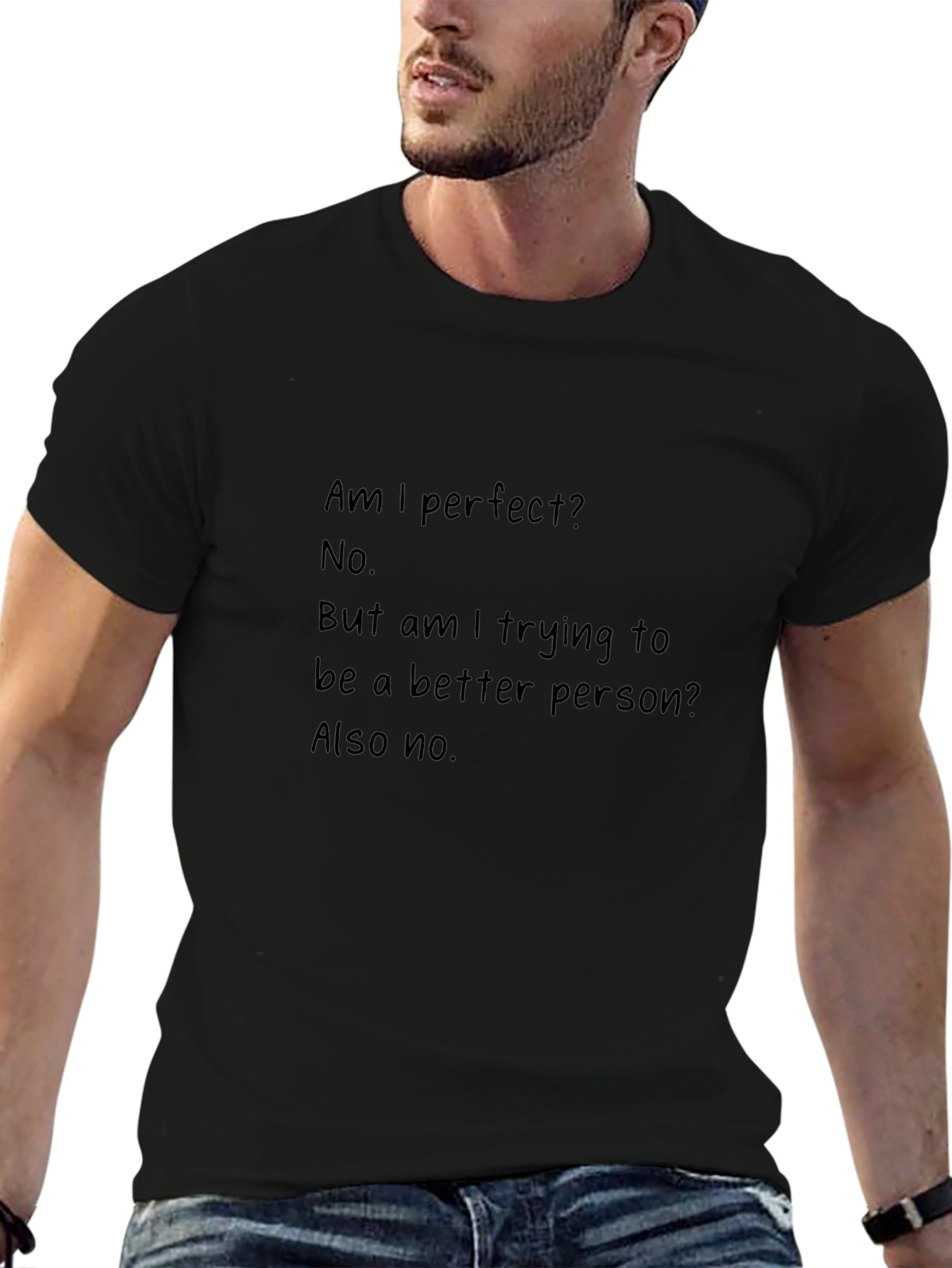 Humorous T-Shirt: Am I Perfect? No. Also No.