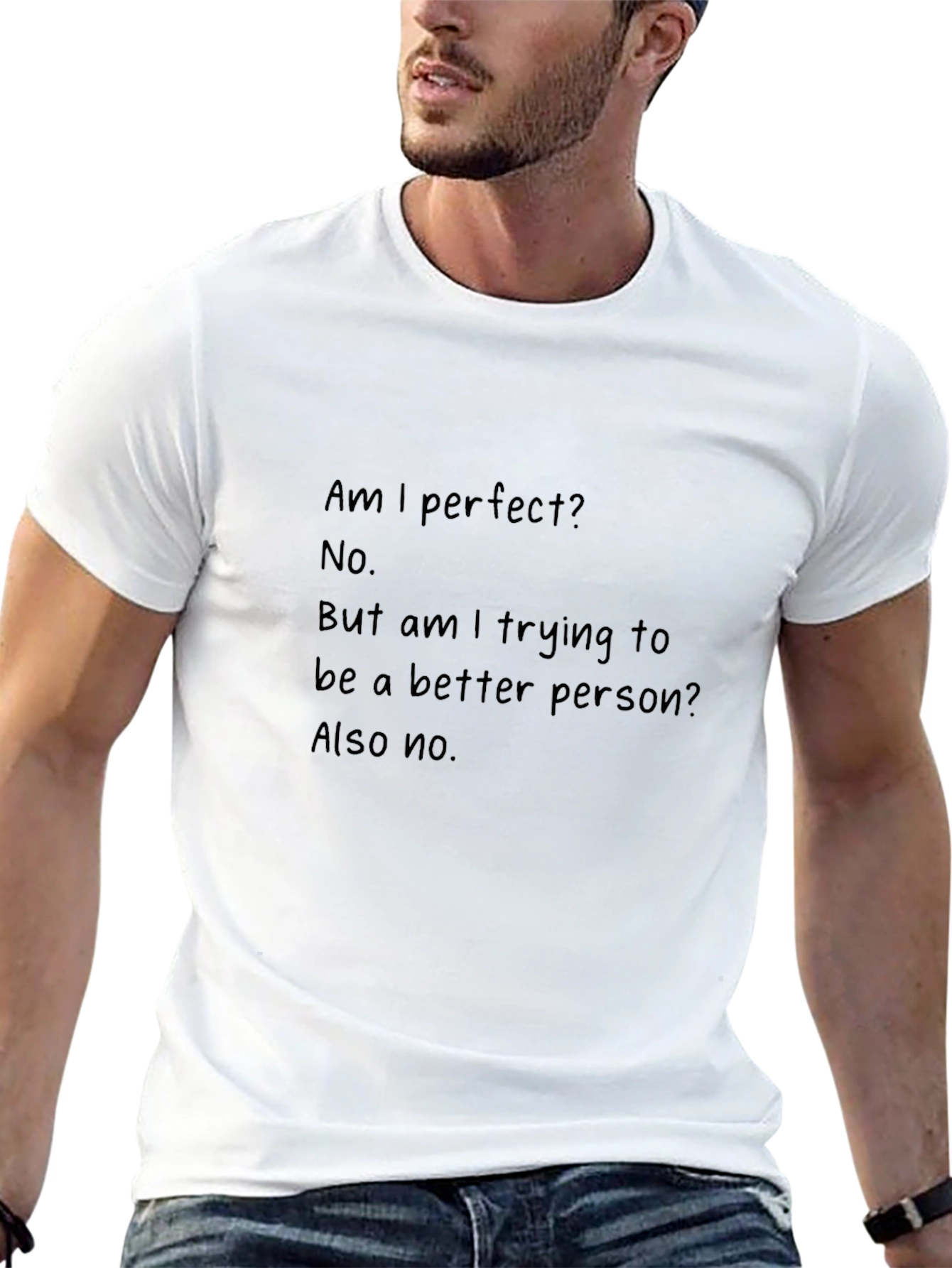 Humorous T-Shirt: Am I Perfect? No. Also No.