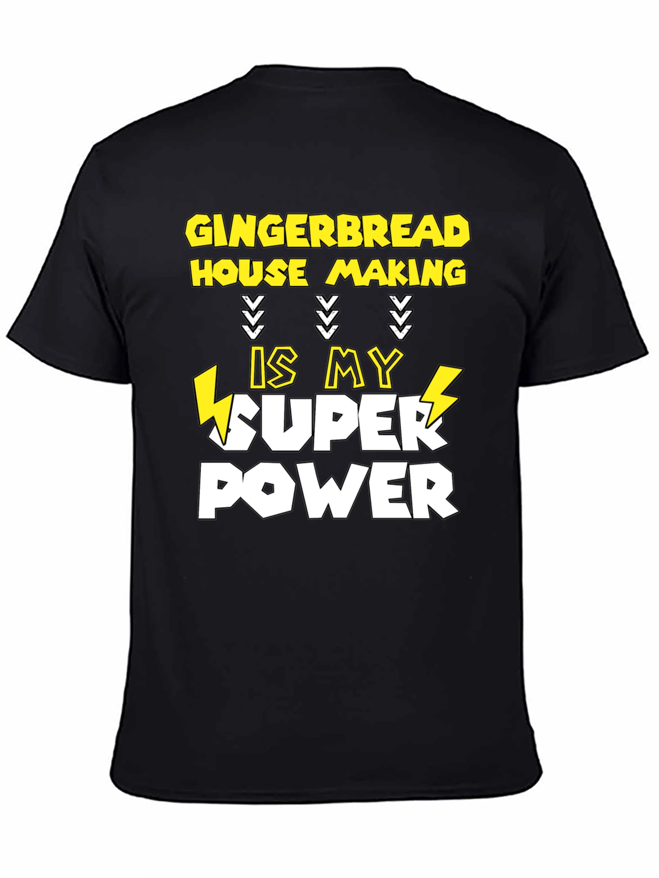 Gingerbread House Making Super Power T-Shirt