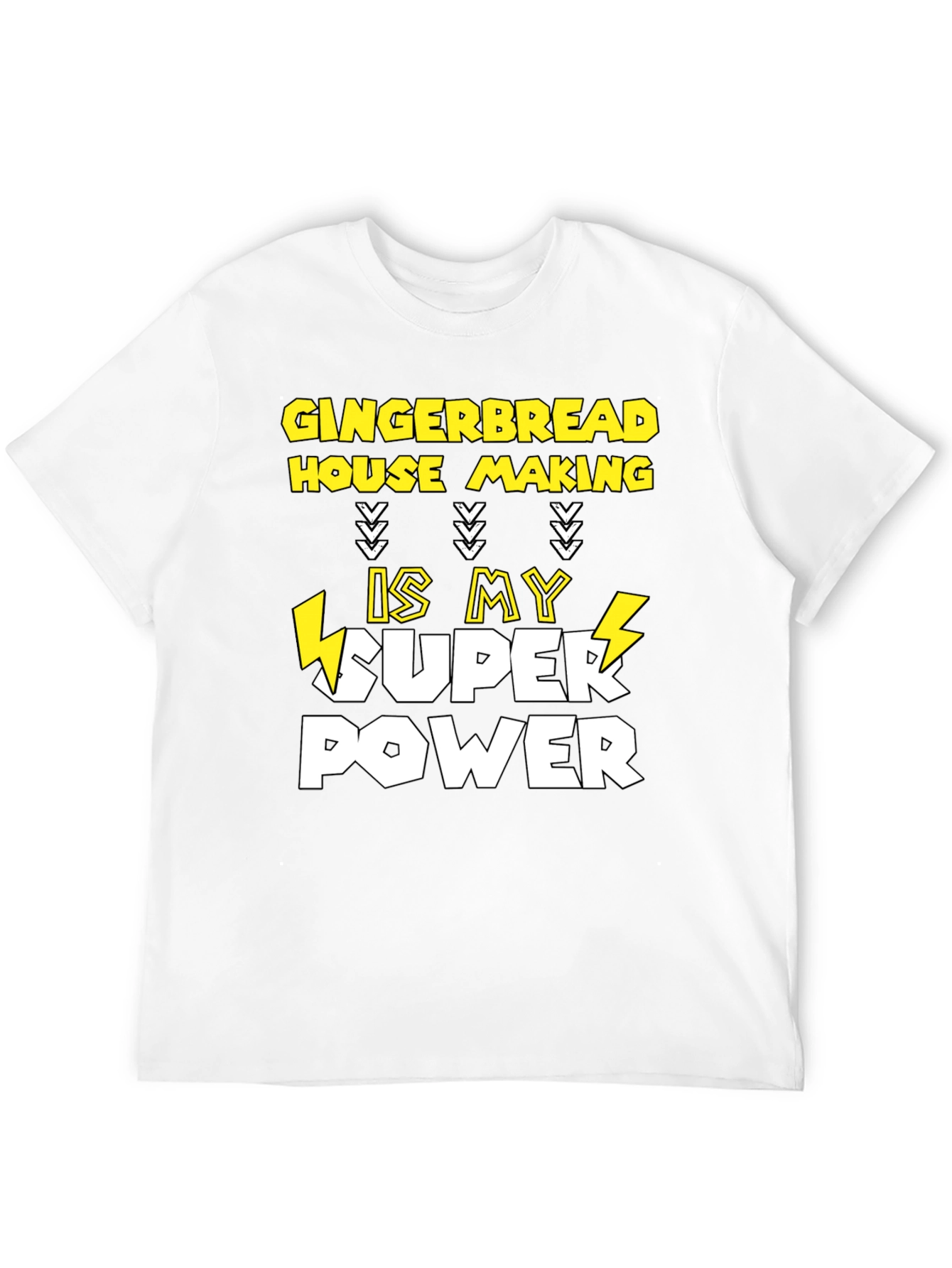 Gingerbread House Making Super Power T-Shirt