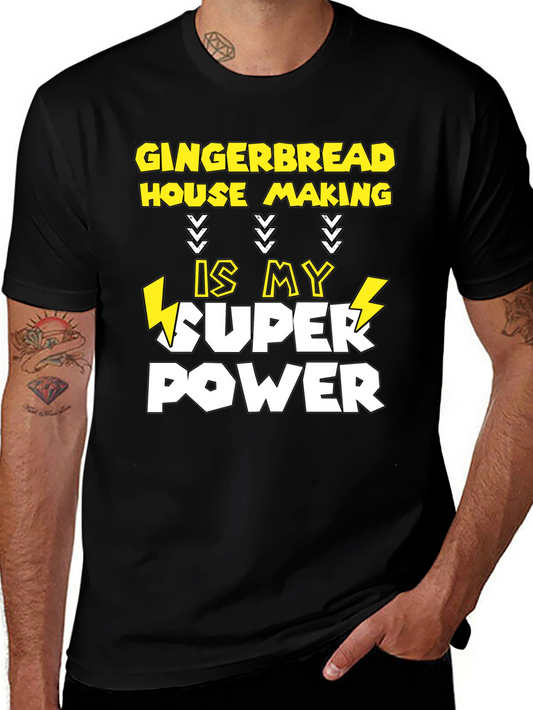 Gingerbread House Making Super Power T-Shirt