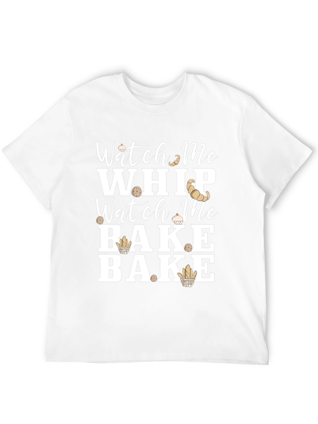 Watch Me Whip Bake T-Shirt - Funny Baking Tee