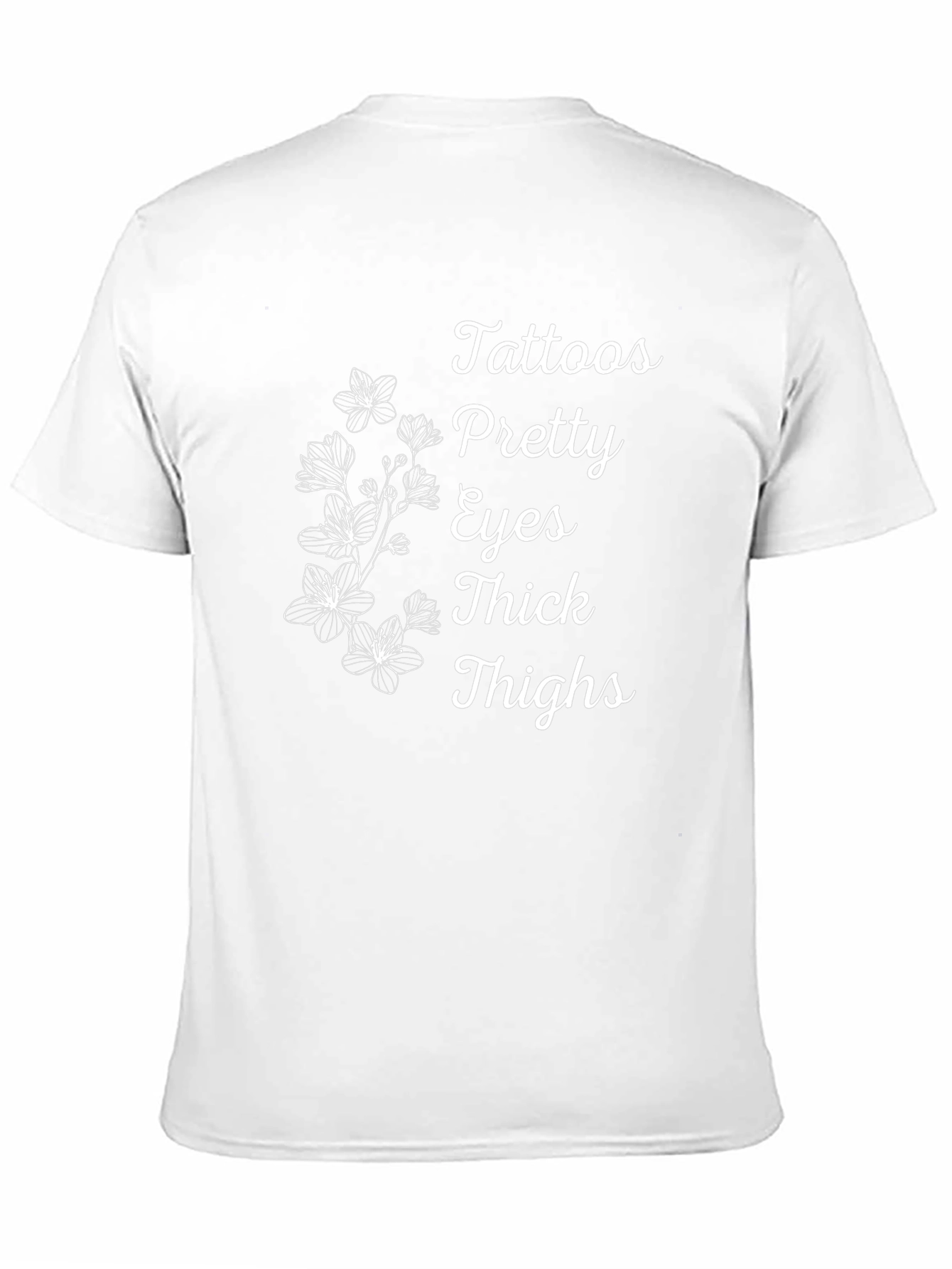 Tattoos Pretty Eyes Thick Thighs Floral T-Shirt