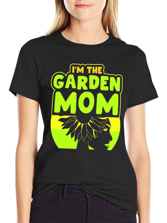 Im the Garden Mom Graphic T-Shirt