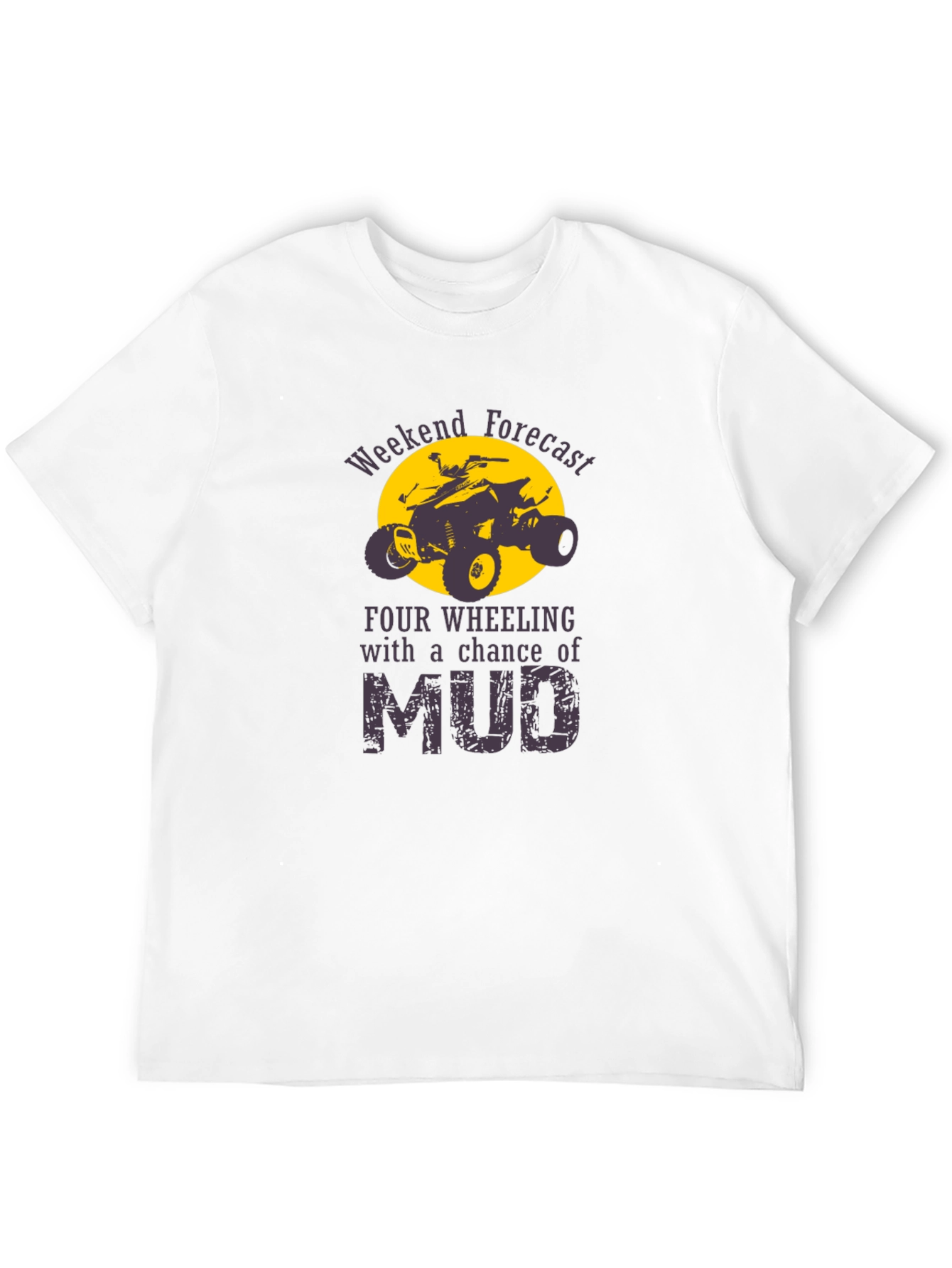 Weekend Forecast Four Wheeling T-Shirt