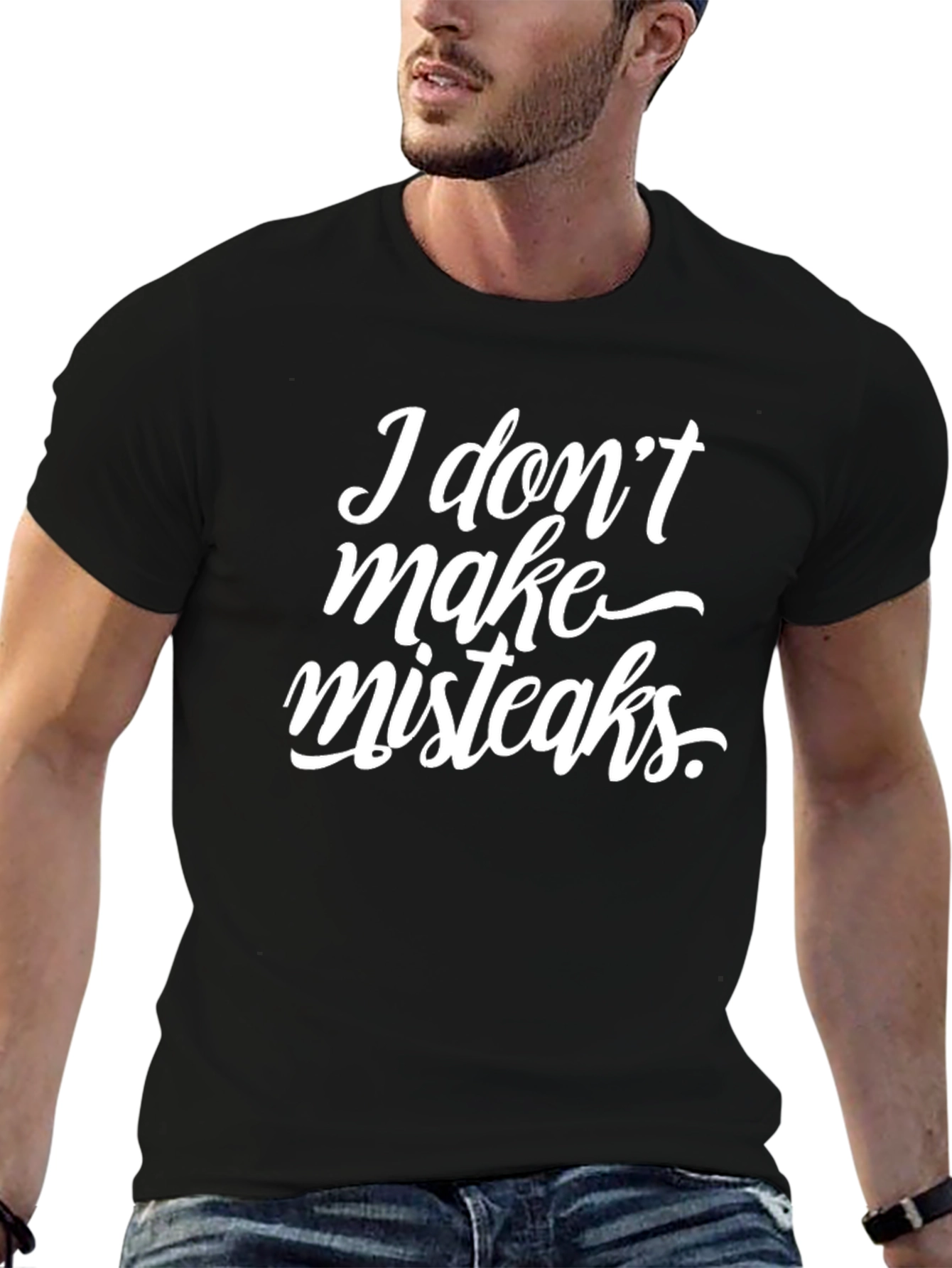 Funny I Dont Make Misteaks Graphic Tee