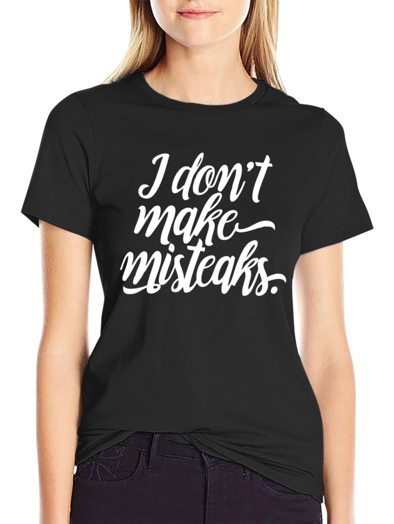 Funny I Dont Make Misteaks Graphic Tee