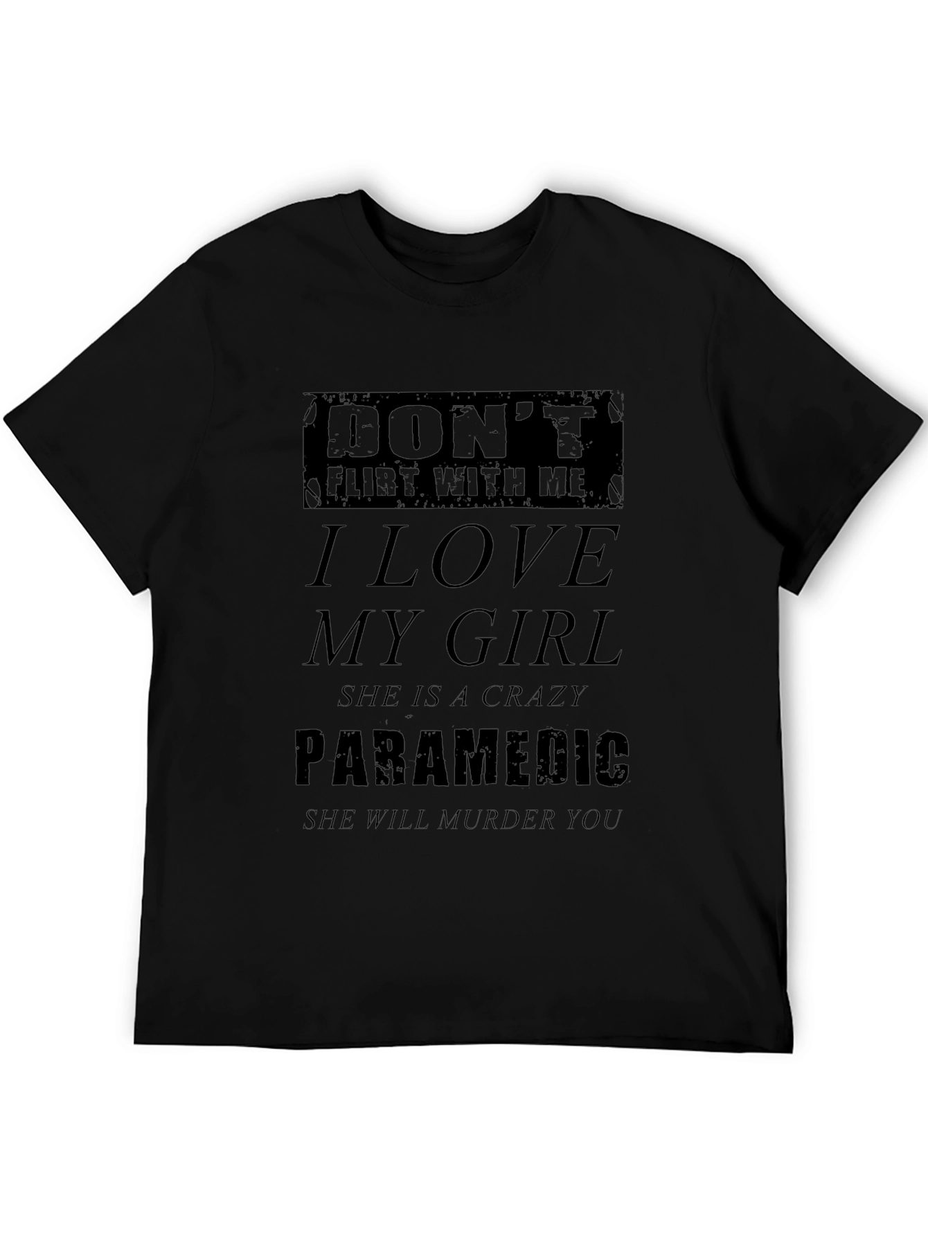 Dont Flirt With Me Crazy Paramedic Graphic T-Shirt