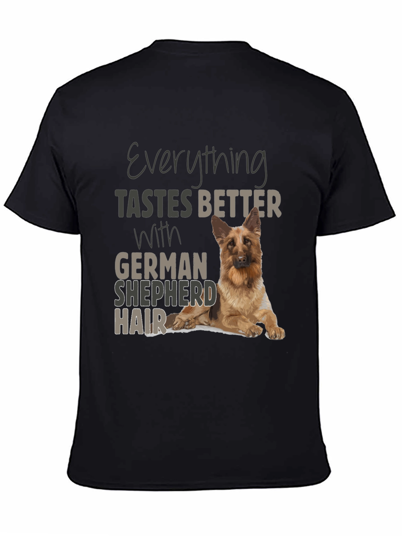 German Shepherd Hair T-Shirt - Funny Dog Lover Tee