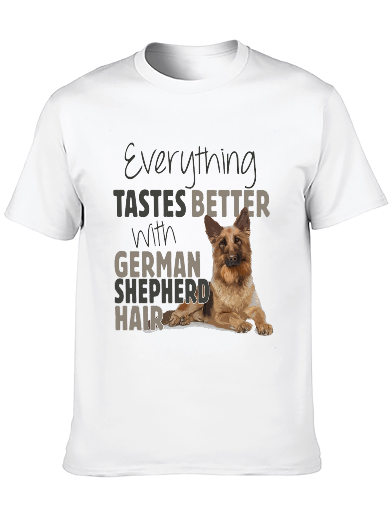 German Shepherd Hair T-Shirt - Funny Dog Lover Tee