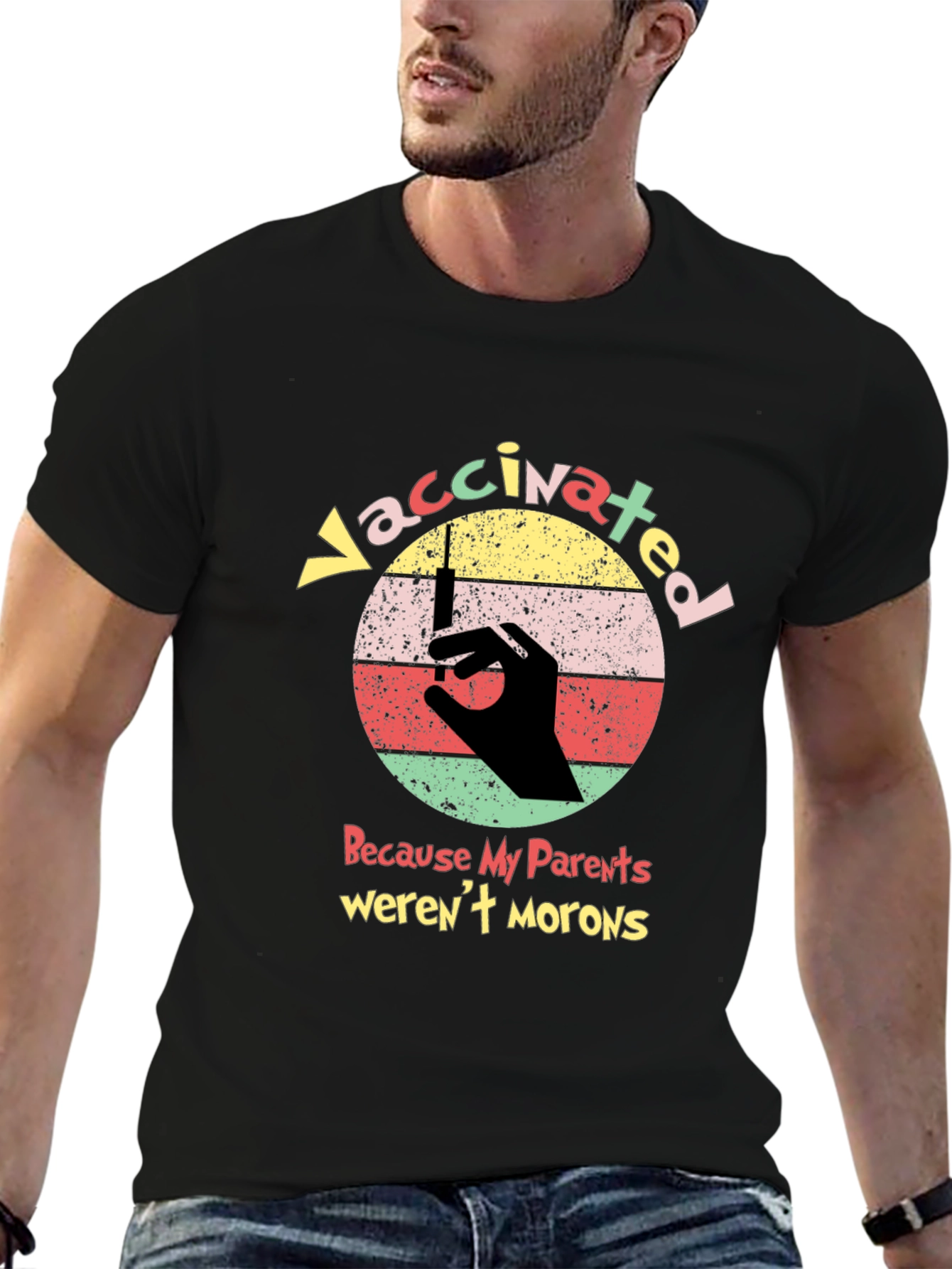 Vaccinated Because My Parents Werent Morons T-Shirt