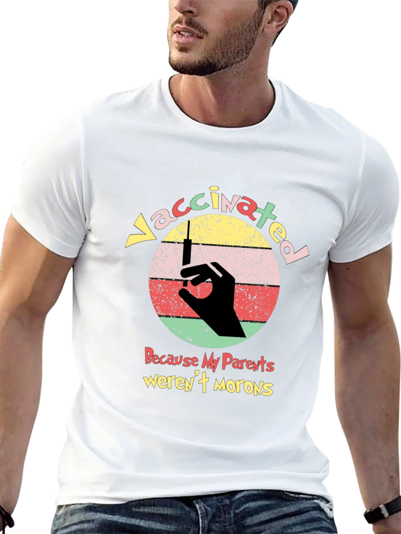 Vaccinated Because My Parents Werent Morons T-Shirt