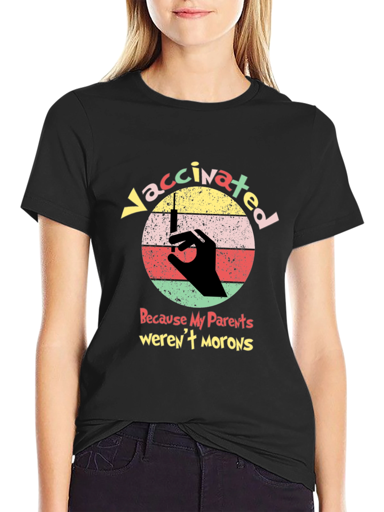Vaccinated Because My Parents Werent Morons T-Shirt