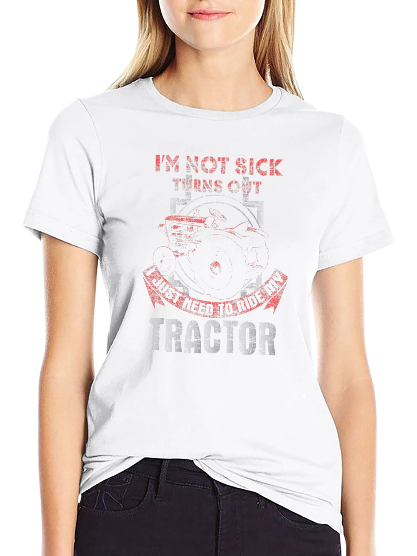 Im Not Sick Tractor T-Shirt