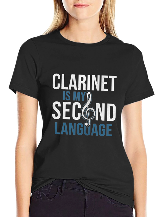 Clarinet is My Second Language Graphic Tee