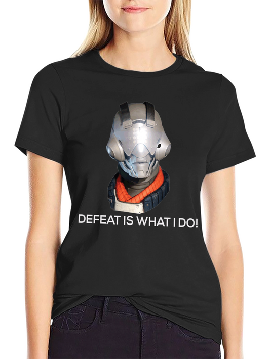 Defeat is What I Do T-Shirt - Gaming Tee