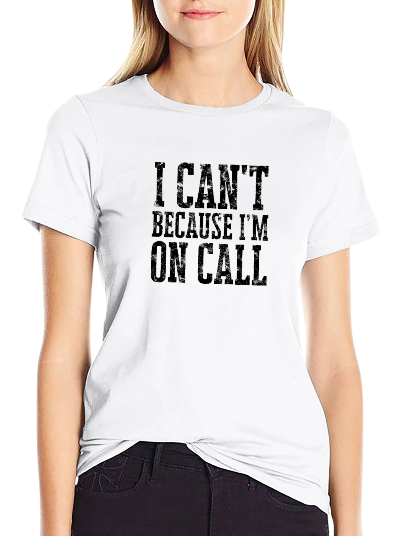 I Cant On Call T-Shirt Funny Sarcastic Graphic Tee