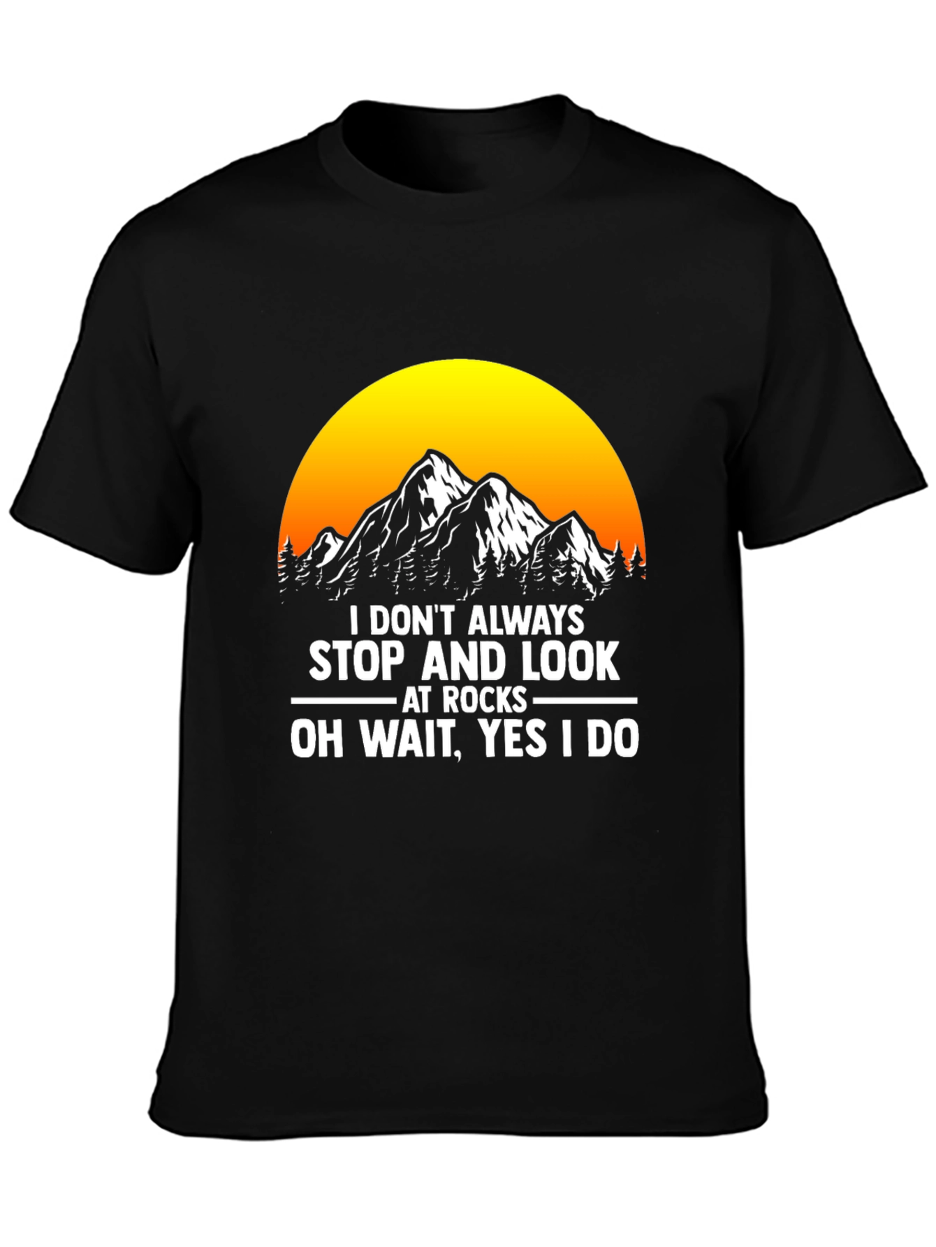 Funny Rock Lover T-Shirt - Geology Gift