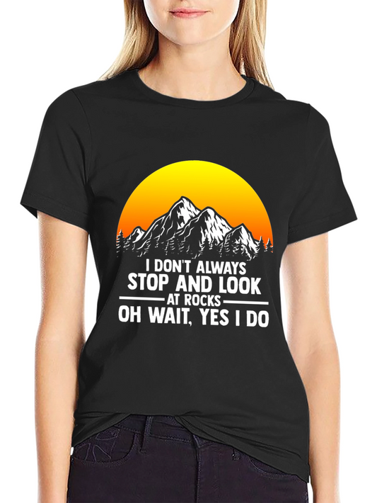 Funny Rock Lover T-Shirt - Geology Gift